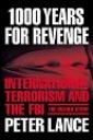 1000 Years for Revenge: International Terrorism and the FBI--the Untold Story