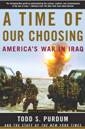 A Time of Our Choosing: America's War in Iraq