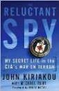 The Reluctant Spy: My Secret Life in the CIA's War on Terror